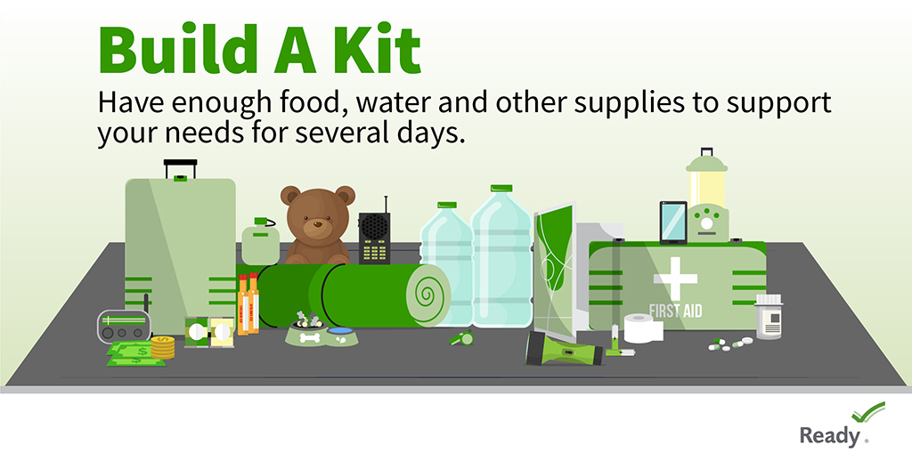 Build a Kit: Have enough food, water and other supplies to support your needs for several days.